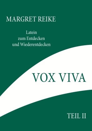 Vox Viva – Lebendiges Wort Teil II von Reike,  Margret