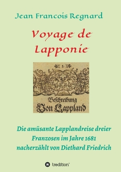 Voyage de Lapponie von Friedrich,  Diethard