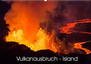 Vulkanausbruch – Island (Wandkalender 2022 DIN A2 quer) von Haußmann,  Daniel