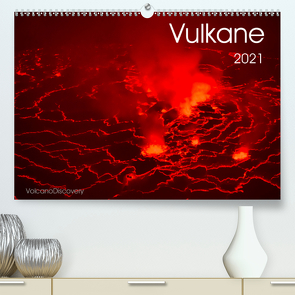 Vulkane 2021 (Premium, hochwertiger DIN A2 Wandkalender 2021, Kunstdruck in Hochglanz) von VolcanoDiscovery