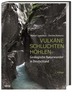 Vulkane, Schluchten, Höhlen von Kumerics,  Christine, Lauterbach,  Manuel