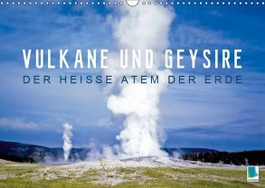 Vulkane und Geysire – Der heiße Atem der Erde (Wandkalender 2019 DIN A3 quer) von CALVENDO