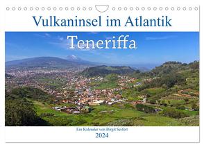 Vulkaninsel im Atlantik, Teneriffa (Wandkalender 2024 DIN A4 quer), CALVENDO Monatskalender von Seifert,  Birgit