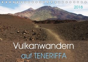 Vulkanwandern auf Teneriffa (Tischkalender 2018 DIN A5 quer) von Heußlein,  Jutta