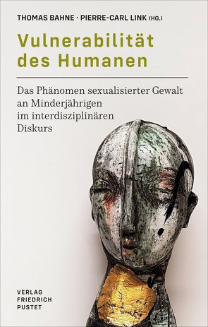 Verletzbarkeit des Humanen von Bahne,  Thomas