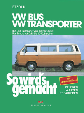 VW Bus und Transporter von 10/82 bis 12/90, VW Bus Syncro von 2/85 bis 10/92 von Etzold,  Rüdiger