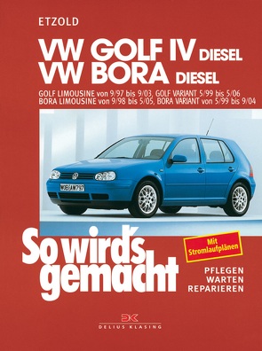 VW Golf IV Diesel 9/97-9/03, Bora Diesel 9/98-5/05 von Etzold,  Rüdiger
