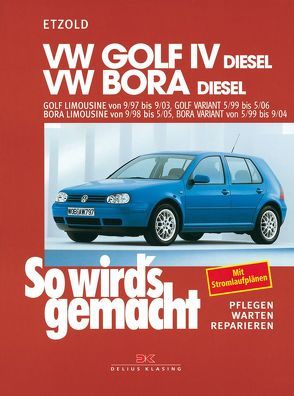 VW Golf IV Diesel 9/97-9/03, Bora Diesel 9/98-5/05 von Etzold,  Rüdiger