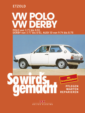 VW Polo 3/75-8/81, VW Derby 3/77-8/81, Audi 50 9/74-8/78 von Etzold,  Rüdiger