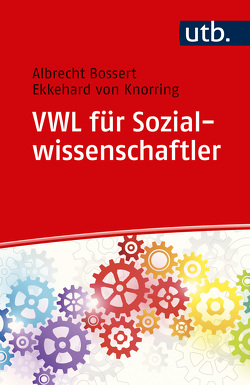 VWL für Sozialwissenschaftler von Bossert,  Albrecht, von Knorring,  Ekkehard