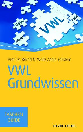 VWL Grundwissen von Eckstein,  Anja, Weitz,  Bernd O.