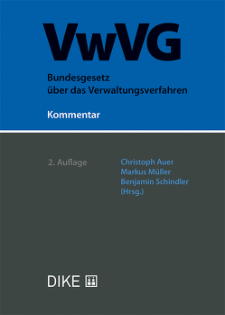 VwVG. Kommentar zum Bundesgesetz über das Verwaltungsverfahren von Auer,  Christoph, Mueller,  Markus, Schindler,  Benjamin