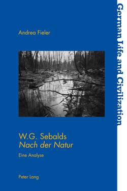 W.G. Sebalds «Nach der Natur» von Fieler,  Andrea