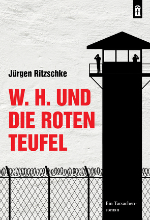 W. H. und die roten Teufel von Ritzschke,  Jürgen