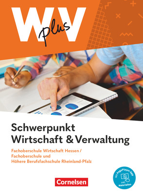 W plus V – Wirtschaft für Fachoberschulen und Höhere Berufsfachschulen – FOS Hessen / FOS und HBFS Rheinland-Pfalz – Ausgabe 2023 – Pflichtbereich 11/12 von Franke,  Kai, Hoffmann,  Ariane, Martin,  Jörg, von den Bergen,  Hans-Peter, Weleda,  Gisbert