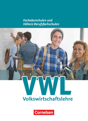 W plus V – Wirtschaft für Fachoberschulen und Höhere Berufsfachschulen – VWL – Allgemeine Ausgabe (5., überarbeitete Auflage) von Brettschneider,  Volker, Kaiser,  Franz-Josef, Redeker,  Dorothe