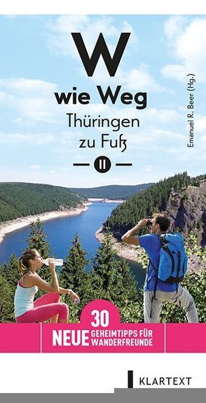 W wie Weg – Thüringen zu Fuß II von Beer,  Emanuel R.