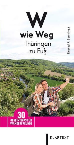 W wie Weg – Thüringen zu Fuß von Beer,  Emanuel R.