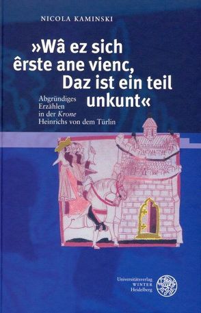 ‚Wâ ez sich êrste ane vienc, Daz ist ein teil unkunt‘ von Kaminski,  Nicola