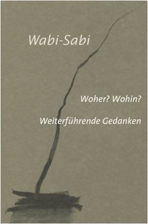 Wabi-Sabi. Woher? Wohin? von Koren,  Leonard