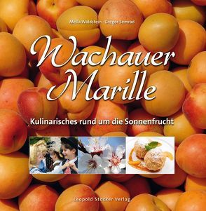 Wachauer Marille von Hohenlohe,  Karl, Semrad,  Gregor, Waldstein,  Mella