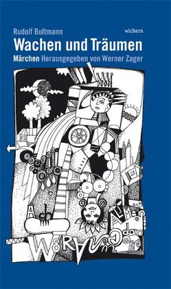 Wachen und Träumen von Bultmann,  Rudolf, Till,  Urselies, Zager,  Werner