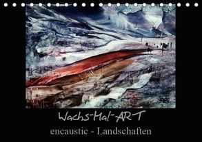 Wachs-Mal-ART encaustic Landschaften (Tischkalender 2019 DIN A5 quer) von de Luna,  Stina