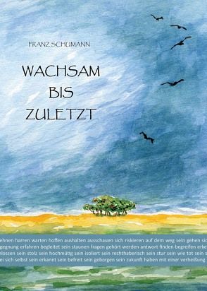 Wachsam bis zuletzt von Kuric,  Isabella, Schumann,  Franz