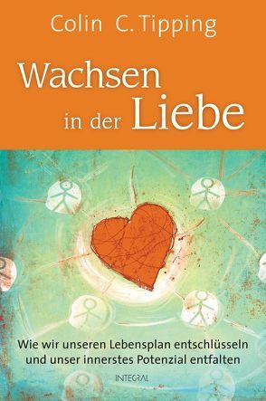 Wachsen in der Liebe von Schossig,  Matthias, Tipping,  Colin C.