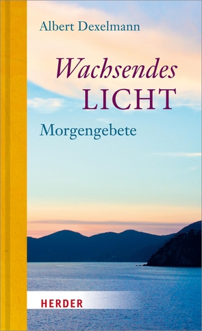 Wachsendes Licht von Dexelmann,  Albert