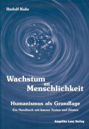 Wachstum an Menschlichkeit von Kuhr,  Rudolf