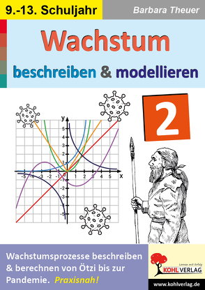 Wachstum beschreiben und modellieren / Band 2 von Theuer,  Barbara