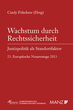 Wachstum durch Rechtssicherheit Justizpolitik als Standortfaktor von Fökehrer,  Cindy