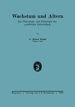 Wachstum und Altern von Roessle,  Robert