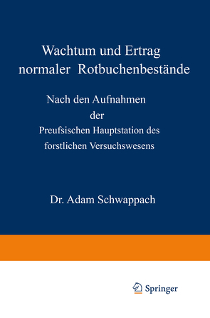 Wachstum und Ertrag normaler Rotbuchenbestände von Schwappach,  Adam