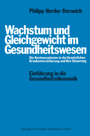 Wachstum und Gleichgewicht im Gesundheitswesen von Herder-Dorneich,  Philipp