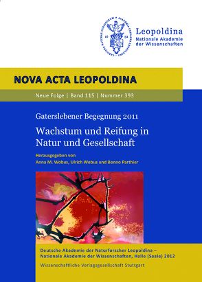 Wachstum und Reifung in Natur und Gesellschaft von Parthier,  Benno, Wobus,  Anna M., Wobus,  Ulrich