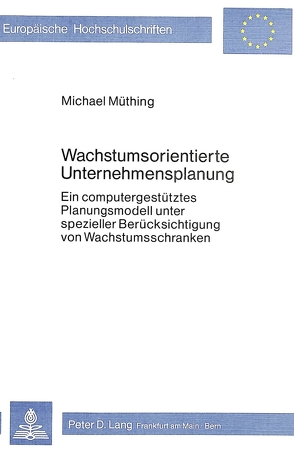 Wachstumsorientierte Unternehmensplanung von Michael Müthing