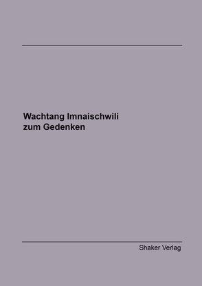 Wachtang Imnaischwili zum Gedenken von Fähnrich,  Heinz