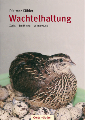 Wachtelhaltung von Köhler,  Dietmar