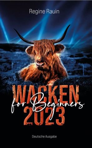 WACKEN 2023 for Beginners von Rauin,  Regine