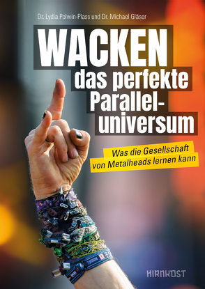 WACKEN – das perfekte Paralleluniversum von Gläser,  Dr. Michael, Polwin-Plass,  Dr. Lydia