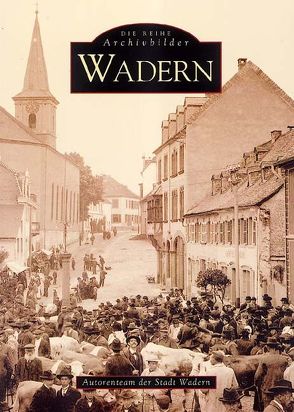 Wadern von Wadern,  Autorenteam der Stadt