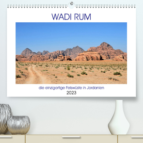 WADI RUM, die einzigartige Felswüste in Jordanien (Premium, hochwertiger DIN A2 Wandkalender 2023, Kunstdruck in Hochglanz) von Senff,  Ulrich