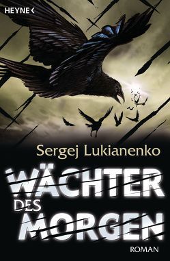 Wächter des Morgen von Lukianenko,  Sergej, Pöhlmann,  Christiane