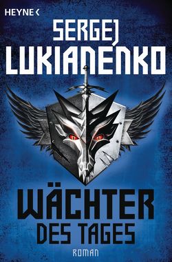 Wächter des Tages von Lukianenko,  Sergej, Pöhlmann,  Christiane