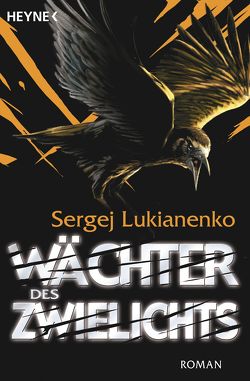 Wächter des Zwielichts von Lukianenko,  Sergej, Pöhlmann,  Christiane