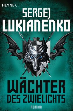 Wächter des Zwielichts von Lukianenko,  Sergej, Pöhlmann,  Christiane