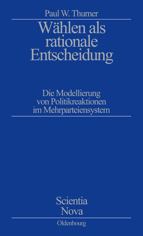 Wählen als rationale Entscheidung von Thurner,  Paul W.