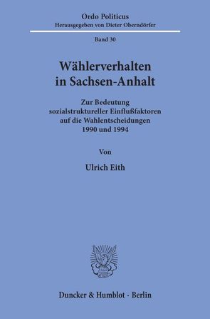 Wählerverhalten in Sachsen-Anhalt. von Eith,  Ulrich